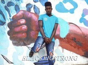 BLACKBIGSTRONG