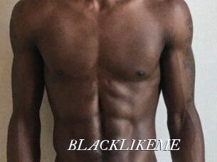 BLACKLIKEME
