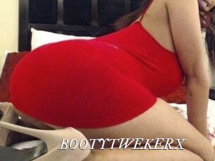 BOOTYTWEKERX