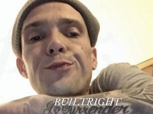 BUILTRIGHT