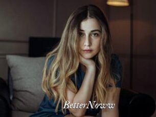BetterNoww