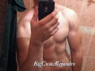 BigCumAlejandro