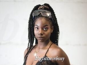 Bigtittiesebony