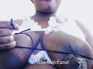 Blackbitch2eat
