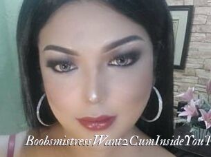 BoobsmistressWant2CumInsideYouTs