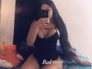Bad_rosee