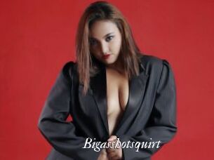 Bigasshotsquirt