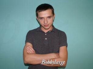 Bobbylarge