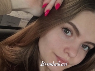 Brimladcast