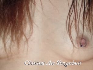 Christine_Ace_Shugarbutt