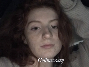 Collmecrazy