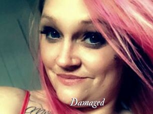Damaged