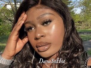 DayaSoHot