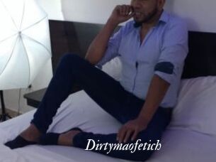 Dirtymaofetich