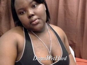DripnWetHard