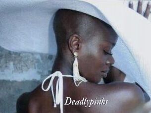 Deadlypinks