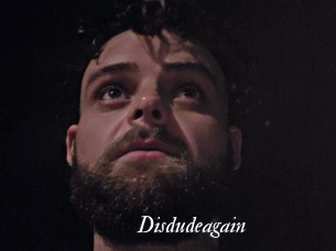 Disdudeagain