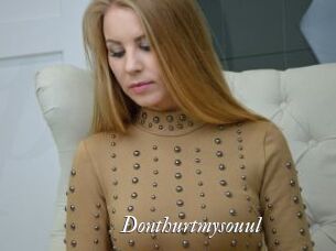 Donthurtmysouul