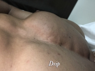 Drip