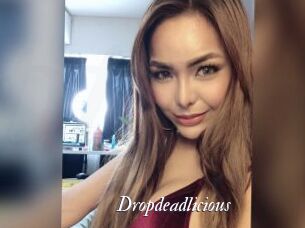 Dropdeadlicious