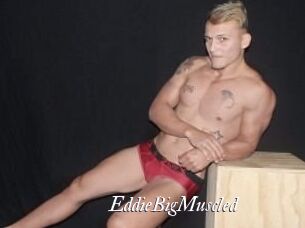 EddieBigMuscled