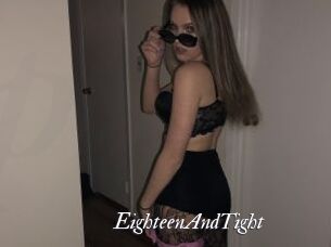 EighteenAndTight