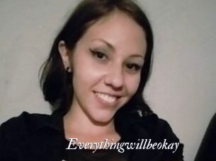 Everythingwillbeokay