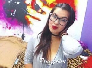 Ericagirlhot