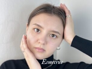 Esmetrue