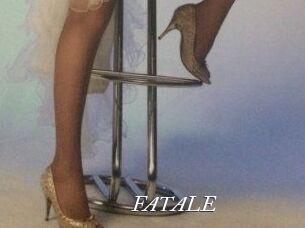 FATALE
