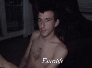 Fasterlife