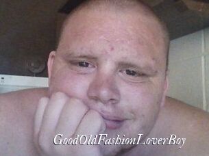 GoodOldFashionLoverBoy