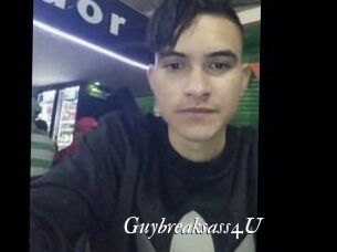 Guybreaksass4U