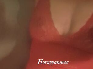 Hornyyanneee