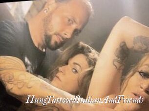 HungTattooedItalianAndFriends