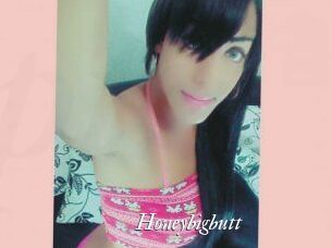 Honeybigbutt