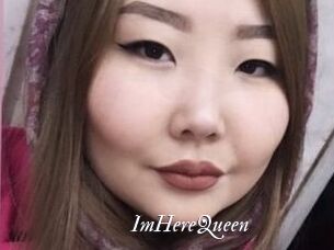 ImHereQueen