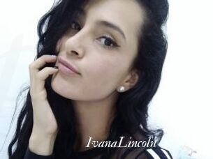 IvanaLincoln