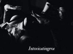 Intoxicatingera