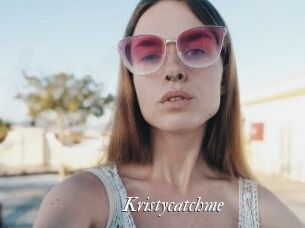 Kristycatchme