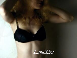 LanaXhot