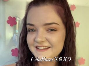 LolaBlazeXOXO