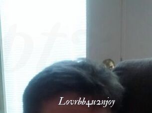Lovrbb4u2njoy