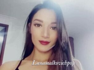 Lanamalkovichpop