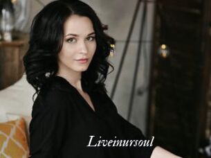 Liveinursoul