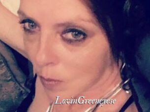 LovinGreeneyese