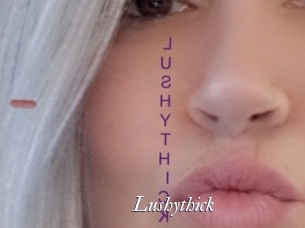 Lushythick