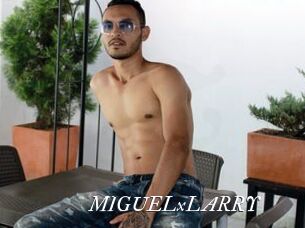 MIGUELxLARRY