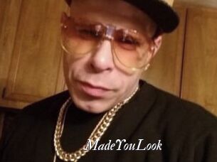 MadeYouLook