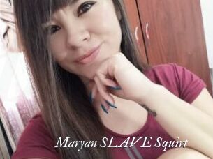Maryan_SLAVE_Squirt Partouze